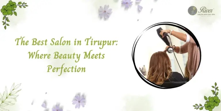 Salon in Tirupur where beauty meets perfection