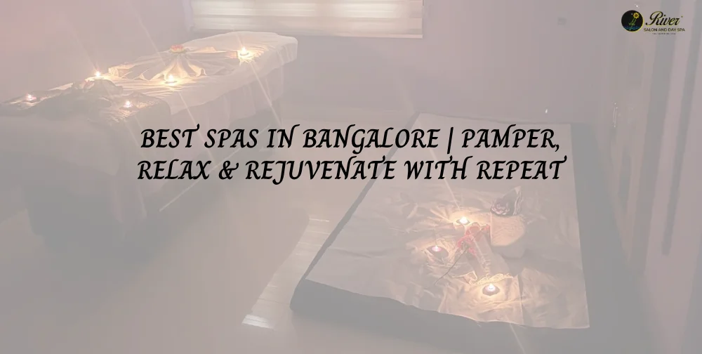 best-spa-in-bangalore-pamper-relax-and-repeat