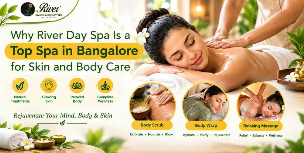 why-river-day-spa-is-a-top-spa-in-bangalore-for-skin-and-body-care